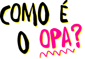 Esse titulo da sessão onde fala sobre Como é o OPA