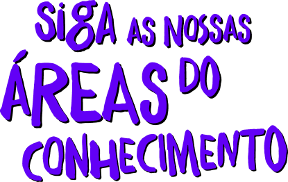 Titulo da sessão escrito, siga as aréas do conhecimento